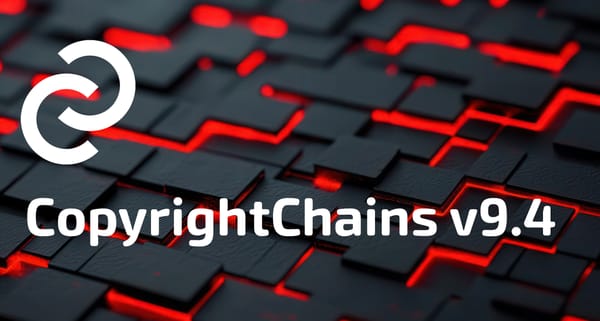 Launch of CopyrightChains v9.4 with automated copyright protection infrastructure using AI agents...